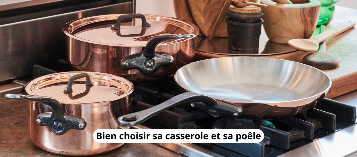 Bien choisir sa casserole et sa pole